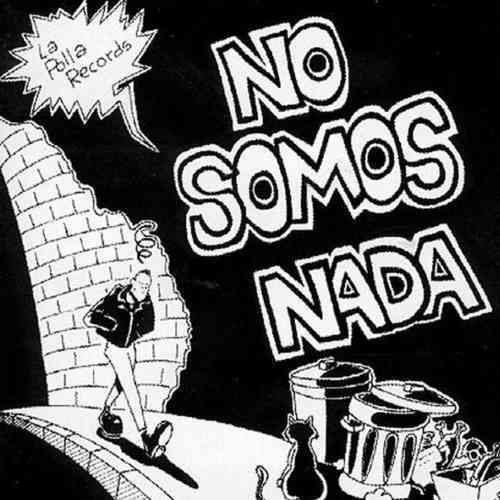 CD LA POLLA RECORDS "NO SOMOS NADA"