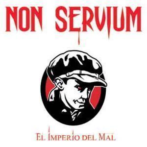 CD NON SERVIUM EL IMPERIO DEL MAL